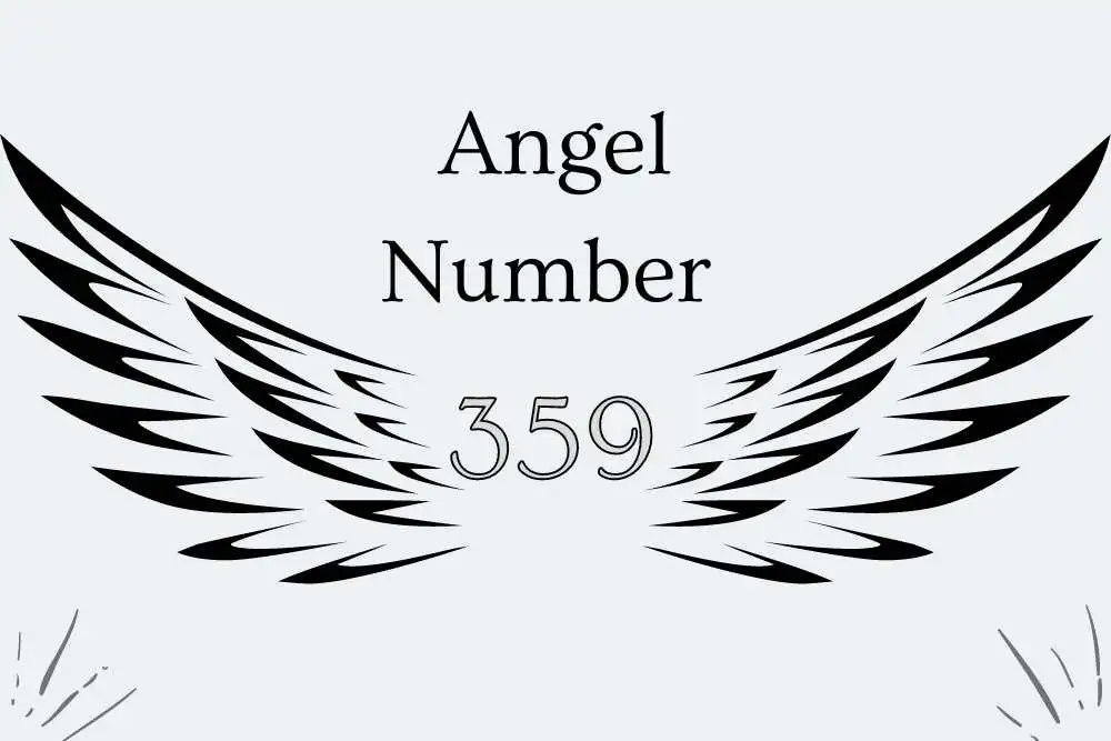 359 Angel Number Meaning Symbolism, Twin Flames, Love, Bible, Culture, Religious, Numerology, and Love