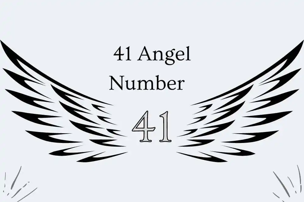 41 Angel Number Meaning Symbolism, Twin Flames, Love, Bible, Culture, Religious, Numerology, and Love