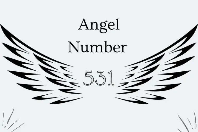 531 Angel Number Meaning – Symbolism, Numerology, and More