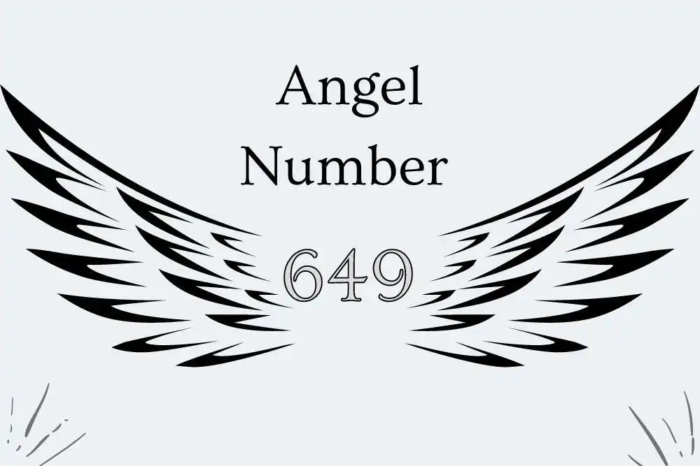 649 Angel Number Meaning Symbolism, Twin Flames, Numerology, and More