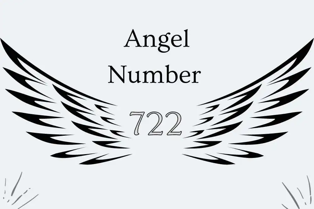 722 Angel Number Meaning Symbolism, Twin Flames, Numerology, and More