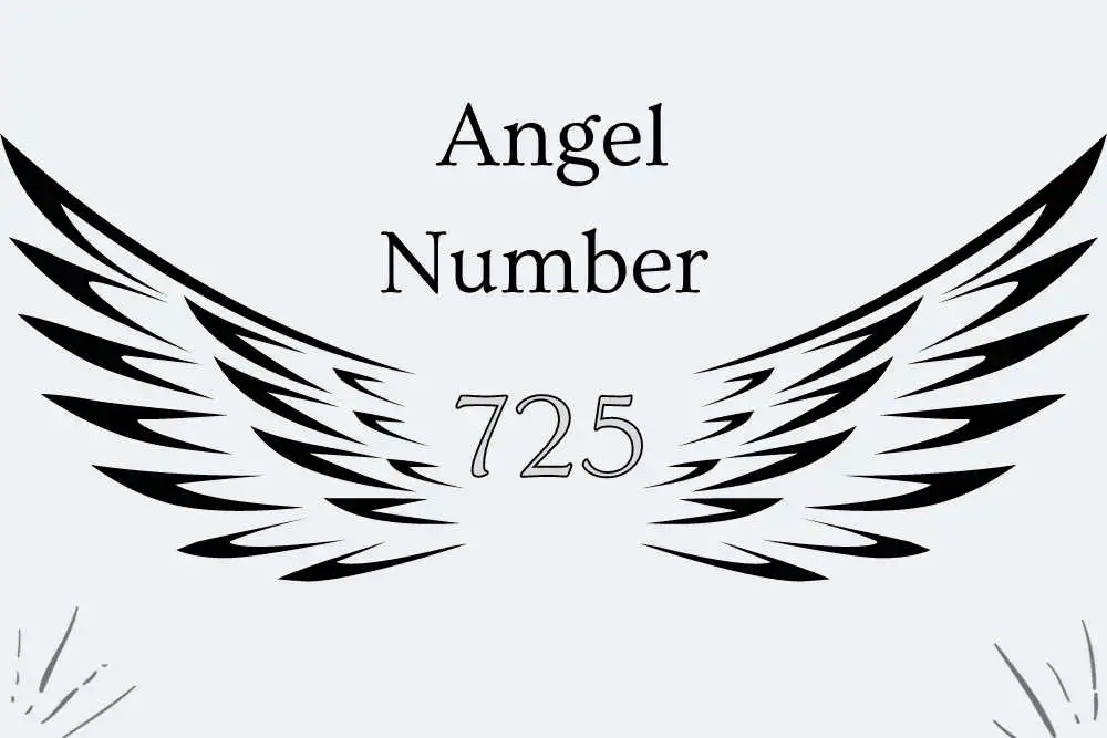 725 Angel Number Meaning Symbolism, Twin Flames, Numerology, and More