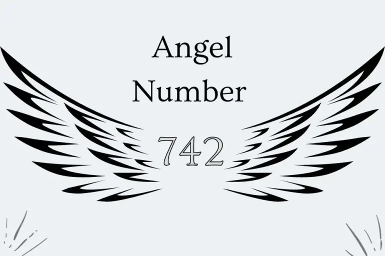 742 Angel Number Meaning – Spiritually, Twin Flame and More