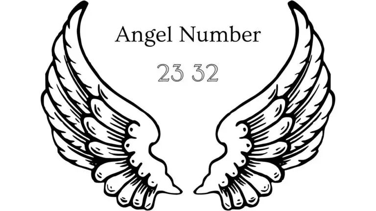 23 32 Angel Number – Soulmate, Twin Flame, Bible, Career, Love and More