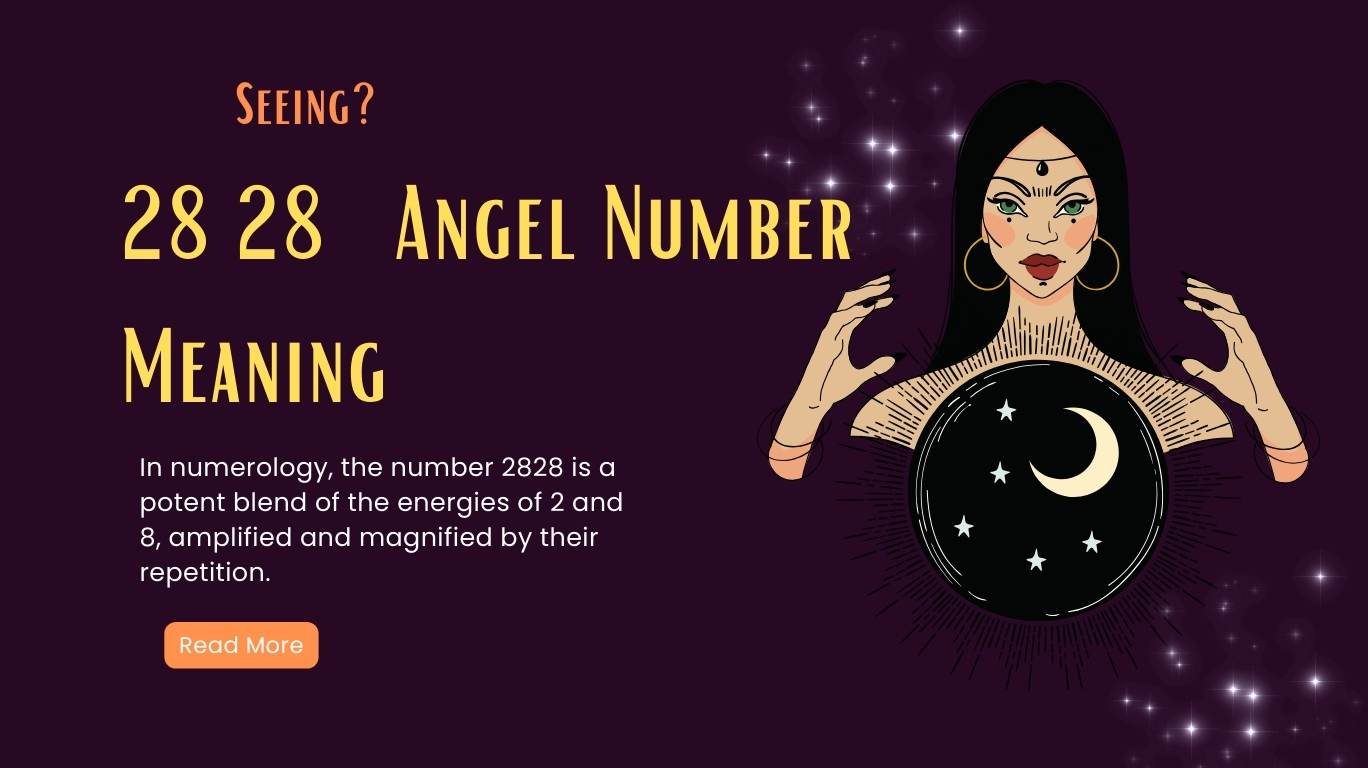 2828 Angel Number Meaning - Manifestation, Twin Flame, Soulmate, Love and More