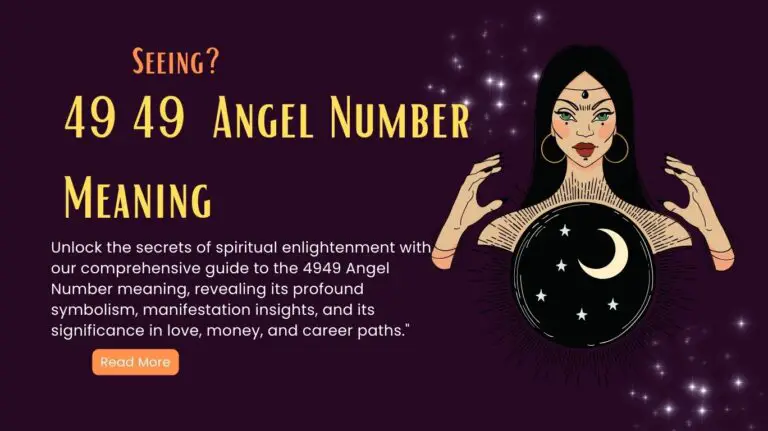 4949 Angel Number Meaning – Biblical, Soulmate, Love, Money and More