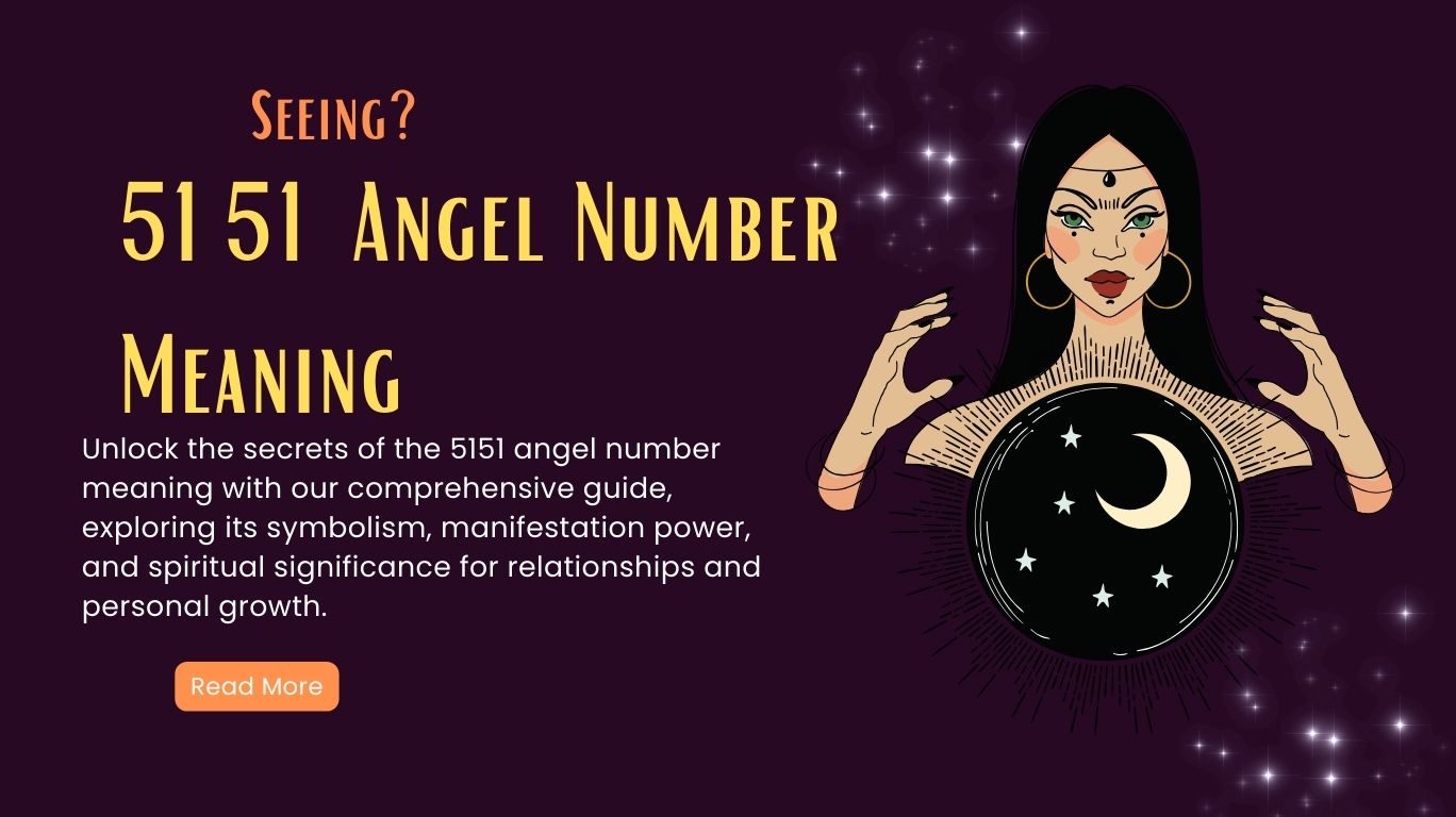 5151 Angel Number Meaning - Twin Flame, Soulmate, Love, Money and More