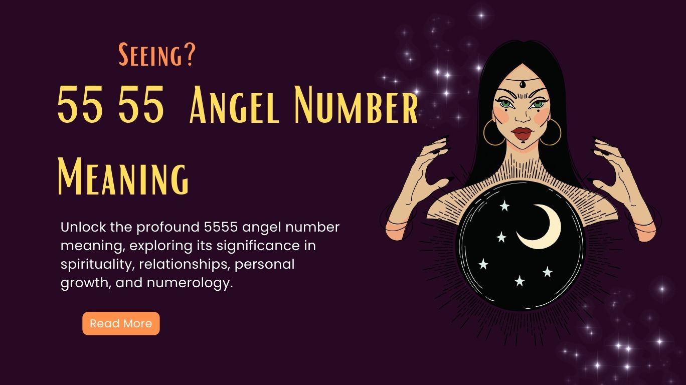 5555 Angel Number Meaning - Manifestation, Twin Flame, Career, Money and More