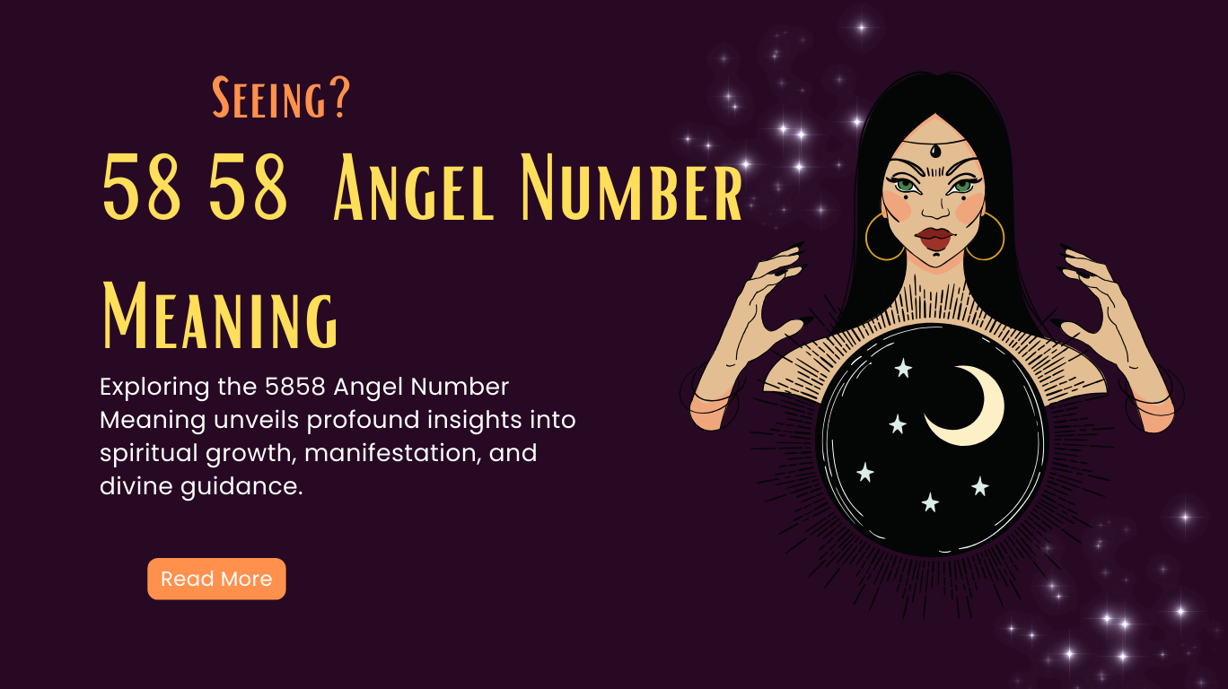 5858 Angel Number Meaning - Manifestation, Twin Flame, Love, Money, and More