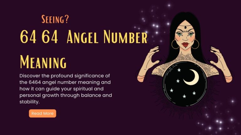 6464 Angel Number Meaning – Biblical, Twin Flame, Love, Money and More