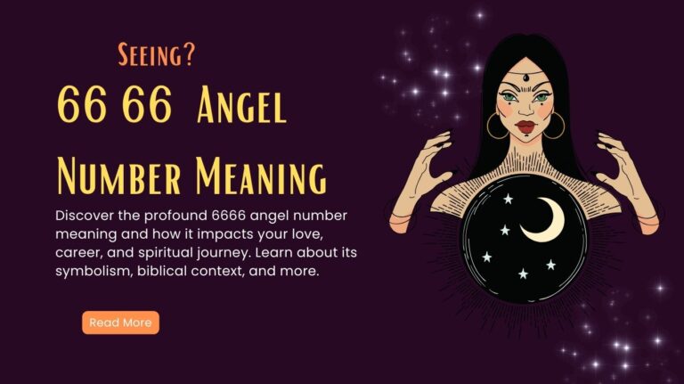 6666 Angel Number Meaning – Manifestation, Twin Flame, Love, Career, and More