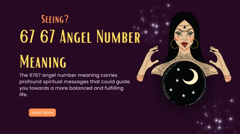 6767 Angel Number Meaning – Biblical, Twin Flame, Love, Money, and More