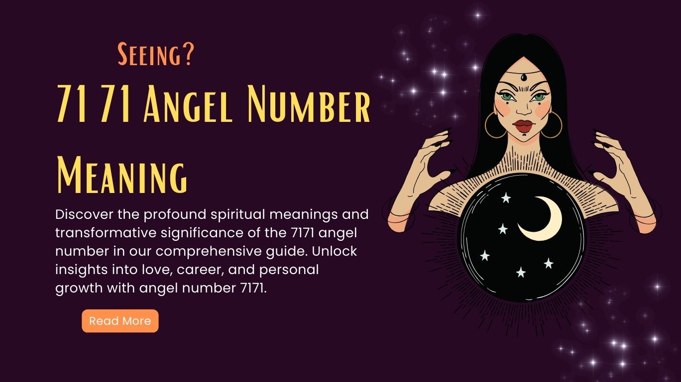 7171 Angel Number Meaning - Twin Flame, Soulmate, Love, Money, and More