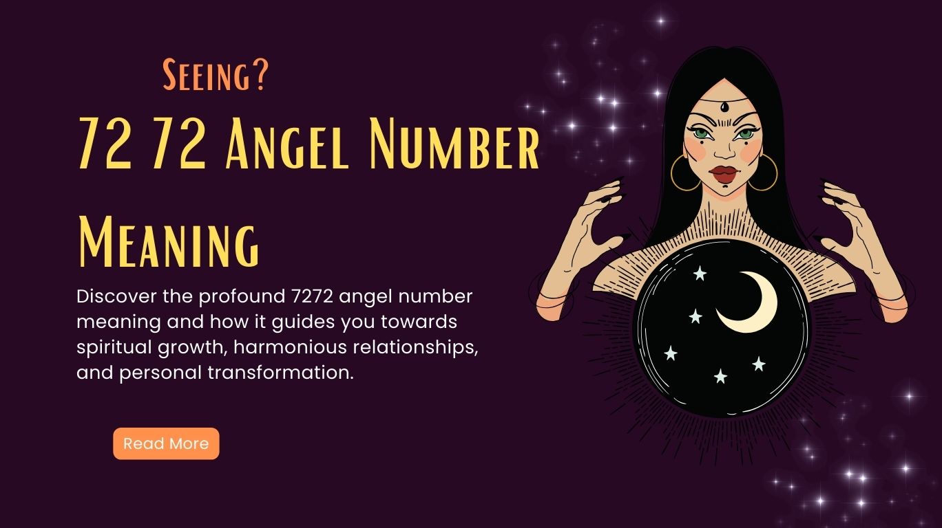 7272 Angel Number Meaning - Manifestation, Twin Flame, Love, Money and More