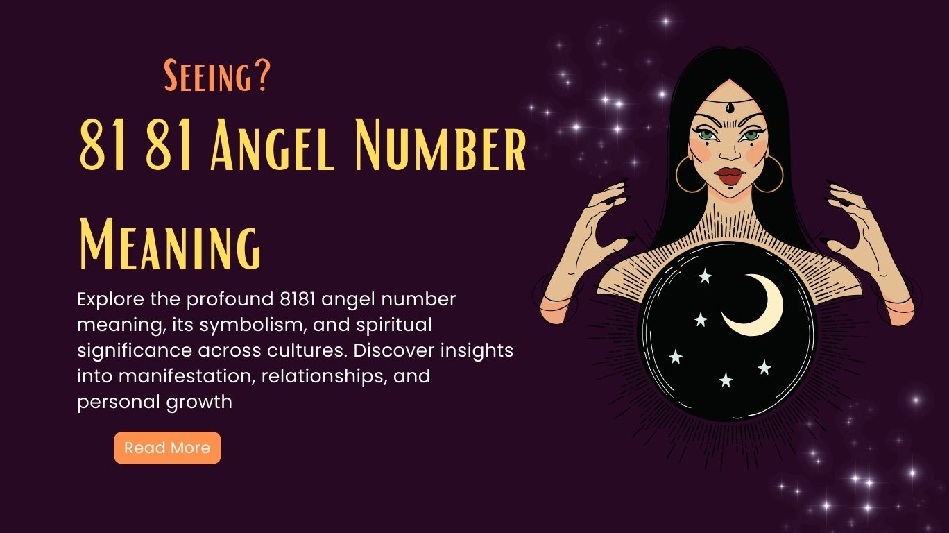 8181 Angel Number Meaning - Manifestation, Twin Flame, Love, Money, and More