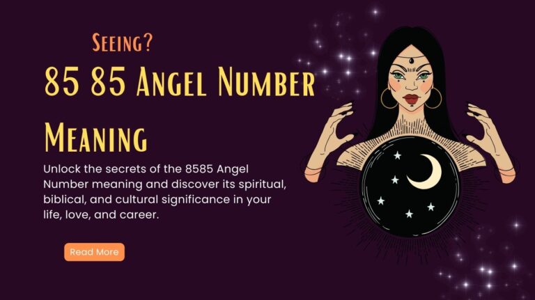 8585 Angel Number Meaning - Soulmate, Twin Flame, Love, Career and More