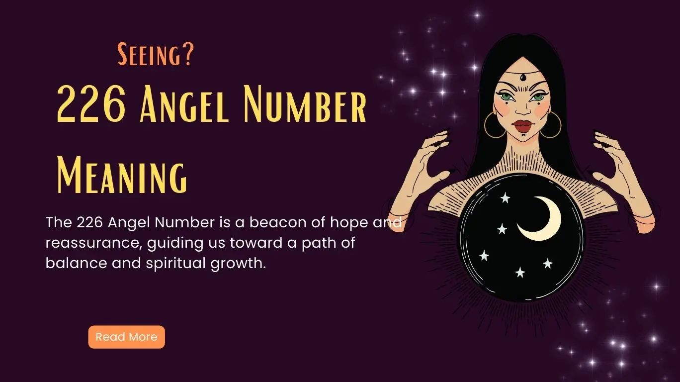 226 Angel Number Meaning - Numerology, Twin Flame, Spiritual, Love and More