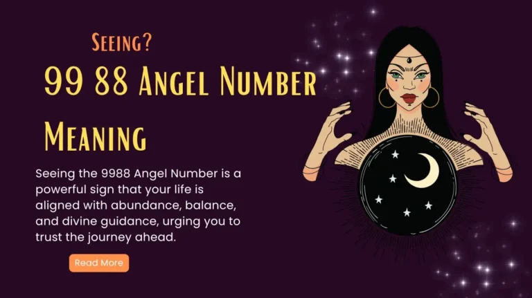 9988 Angel Number Meaning - Twin Flame, Love, Money, and More