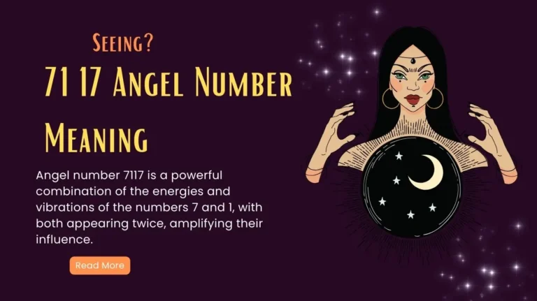 Angel Number 7117 – Twin Flame, Soulmate, Love, Money and More