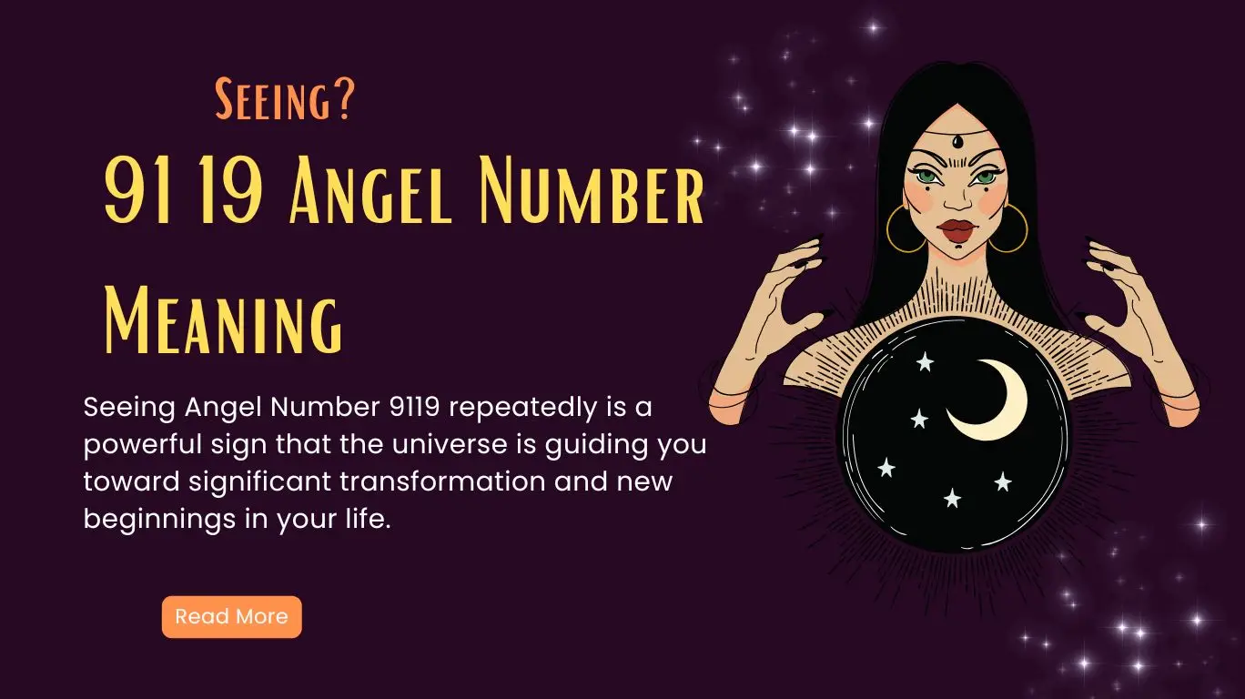 Angel Number 9119 Meaning - Twin Flame, Spiritual, Love and More