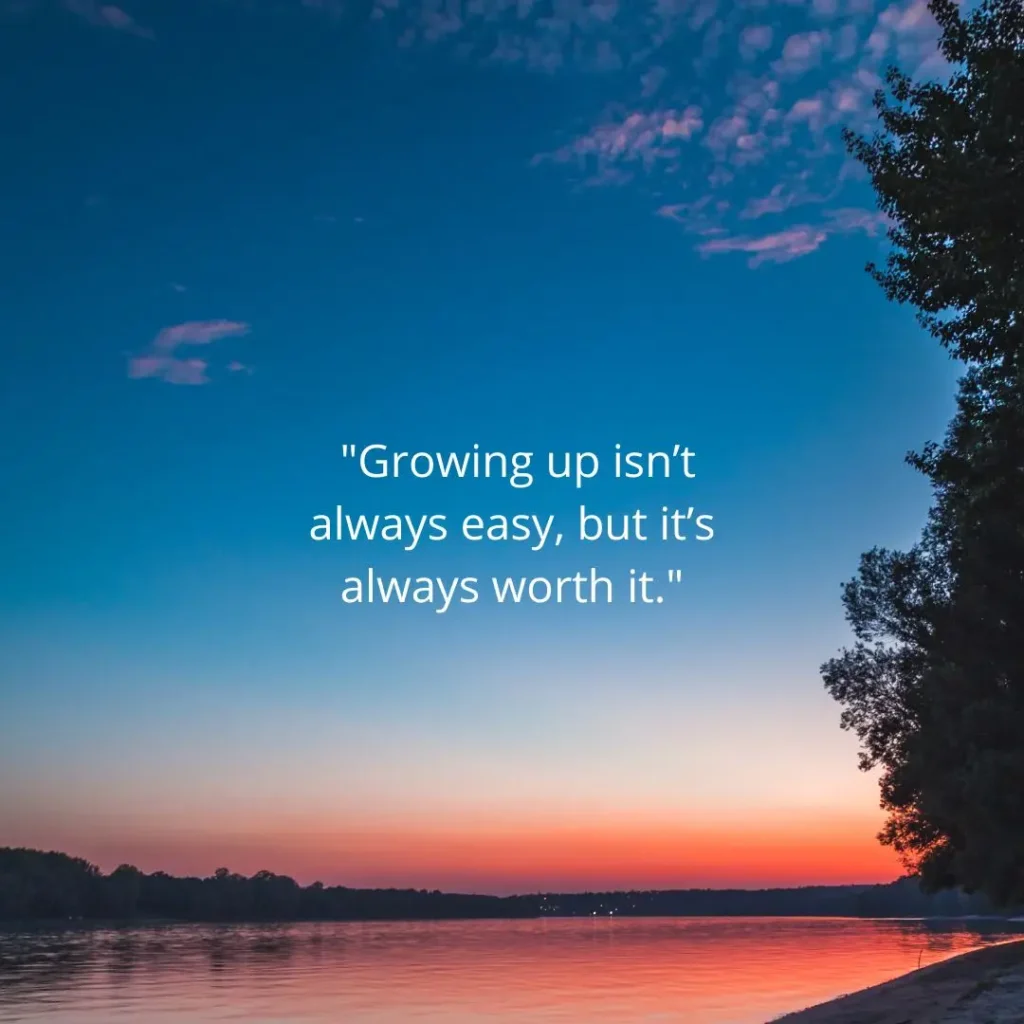 30 Growing Up Quotes