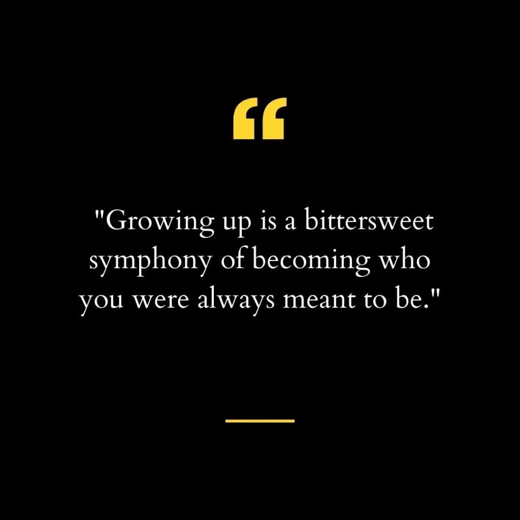 30 Growing Up Quotes