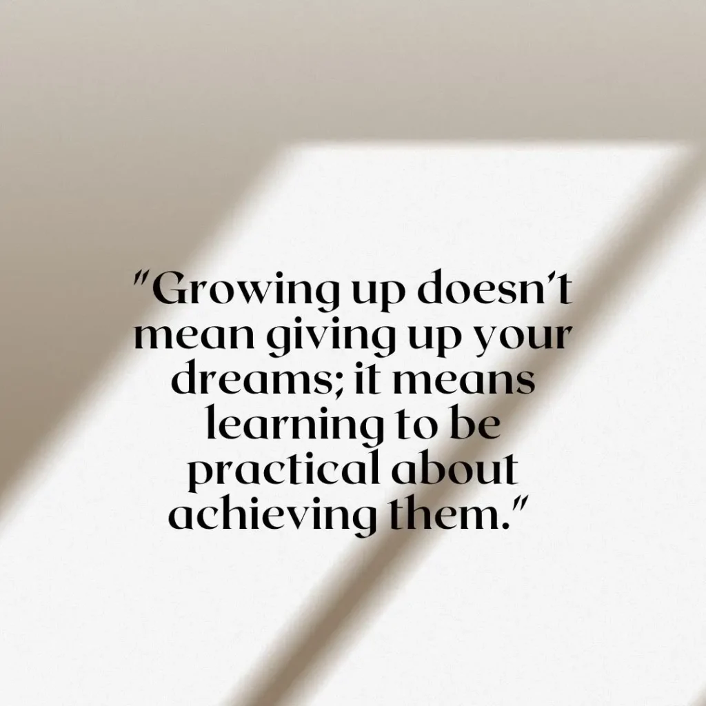 30 Growing Up Quotes