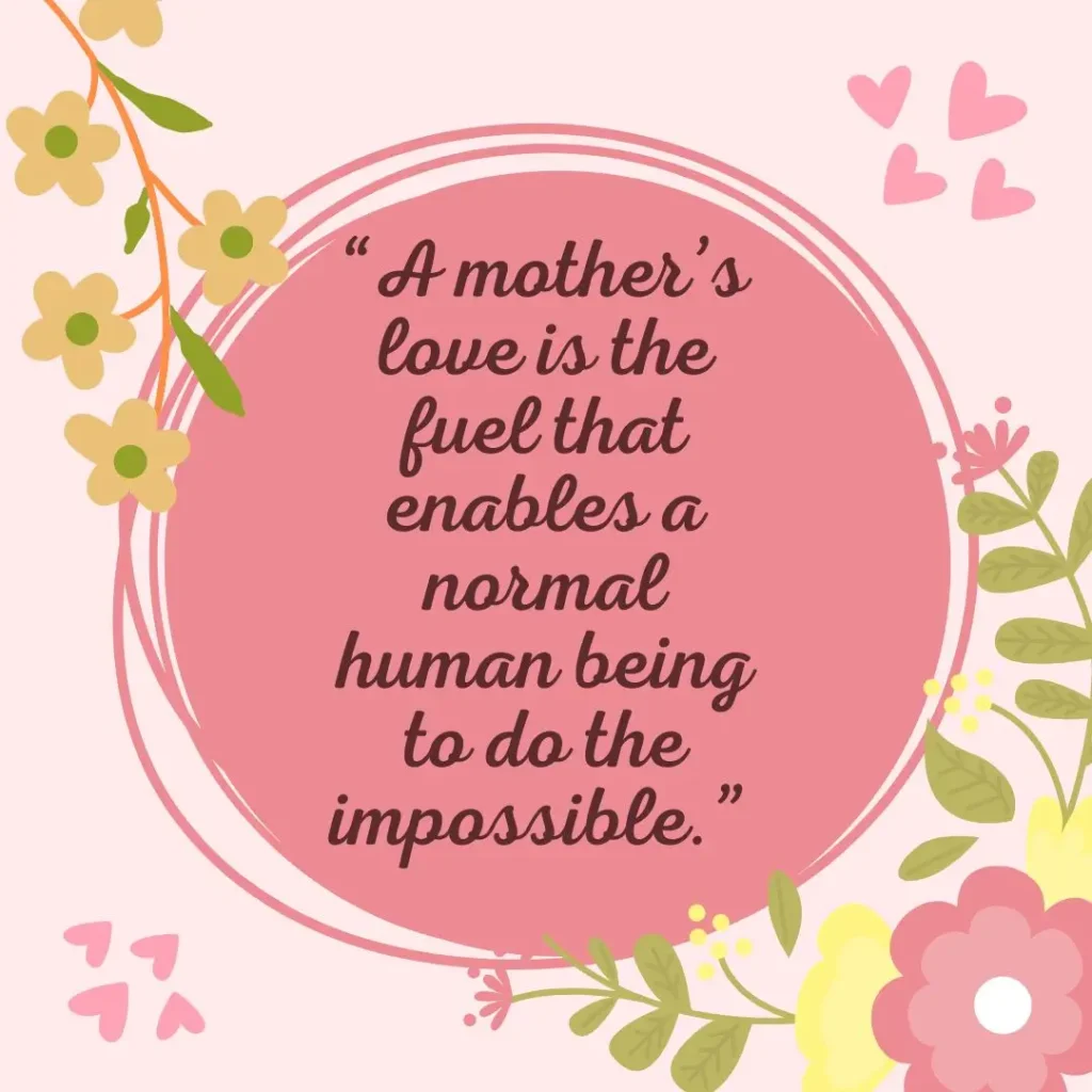 30 Mothers Love Quotes