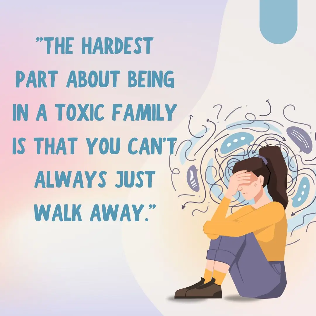 30 Toxic Family Quotes to Help You Navigate Difficult Relationships

