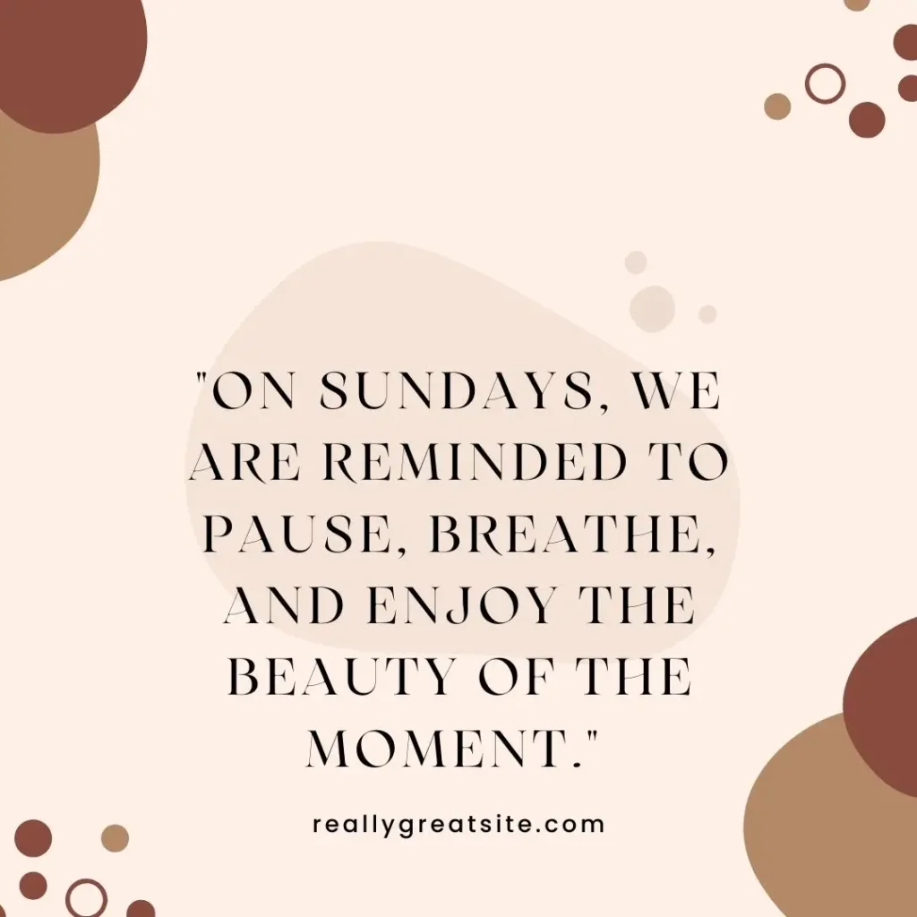 30 Beautiful Sunday Morning Quotes to Brighten Your Day

