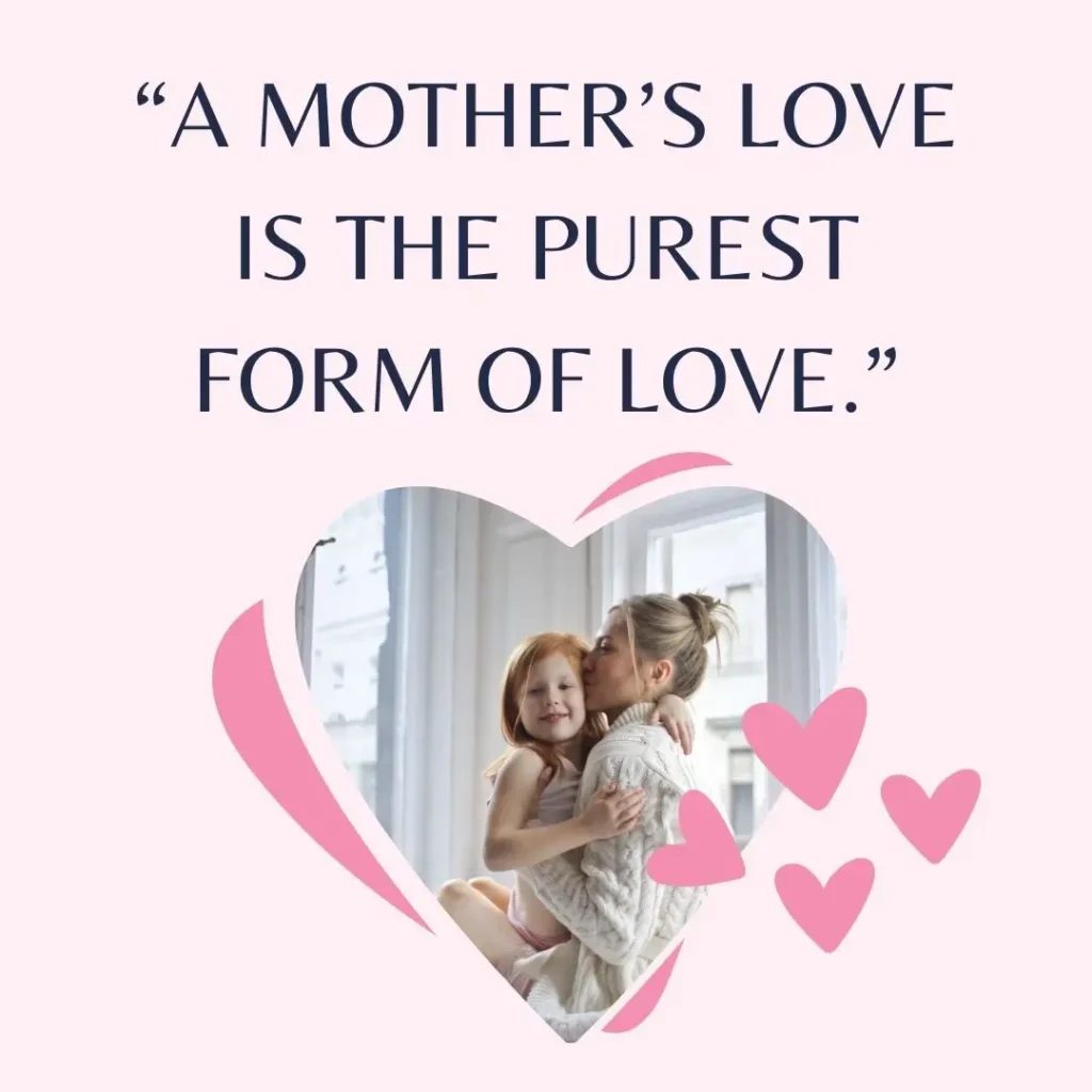 30 Mothers Love Quotes