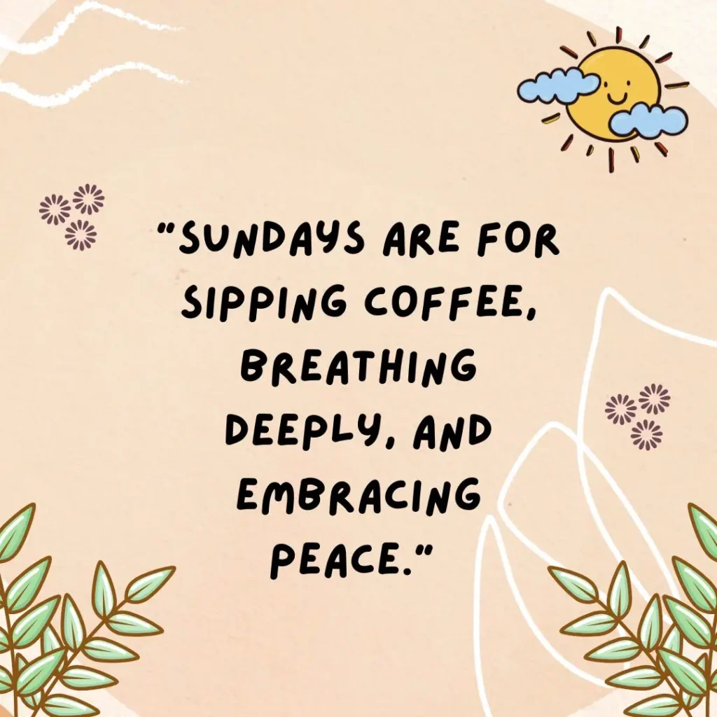 30 Beautiful Sunday Morning Quotes to Brighten Your Day

