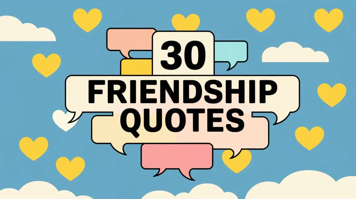 30 Friendship Quotes