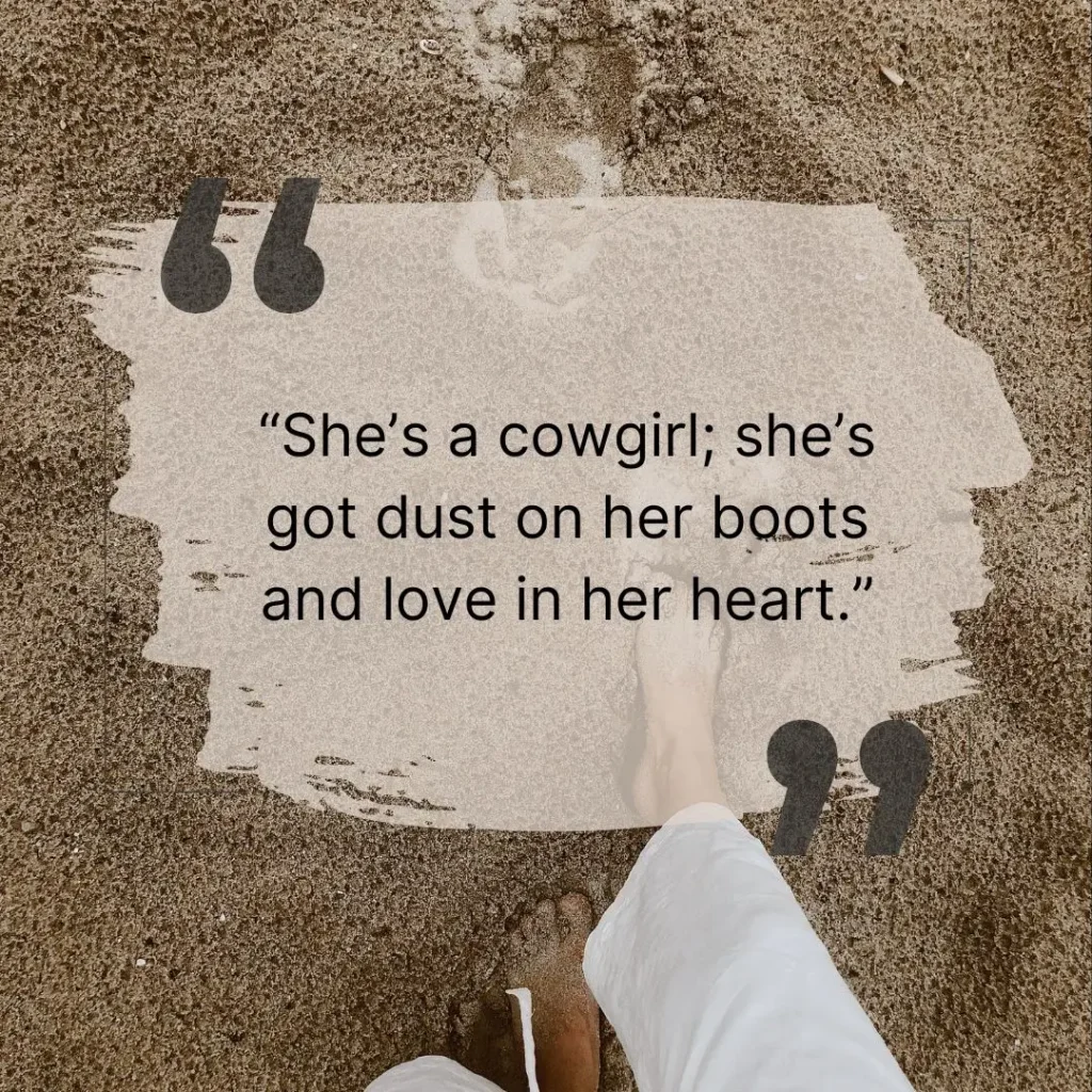 30 Cowgirl Quotes to Ignite Your Spirit

