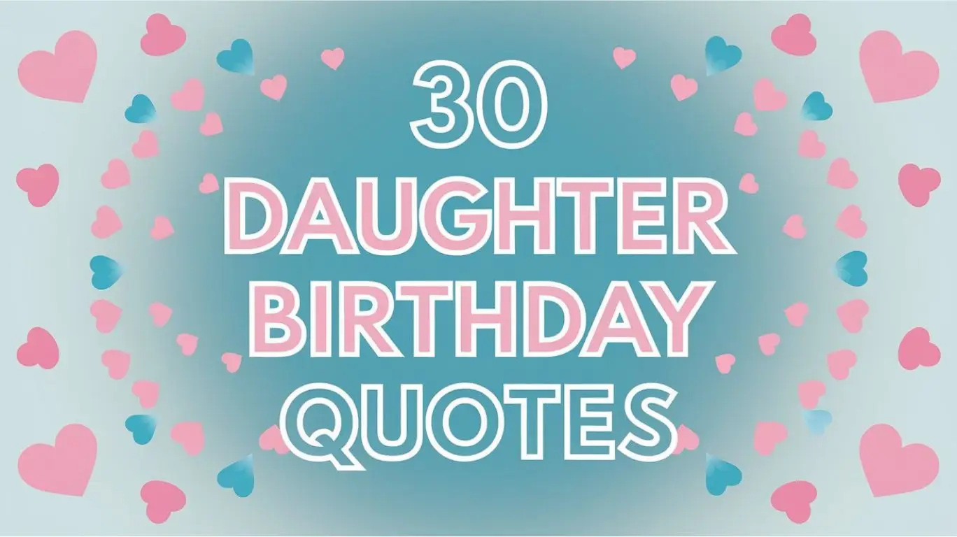 30 Daughter Birthday Quotes