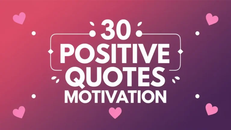 30 Positive Quotes Motivation