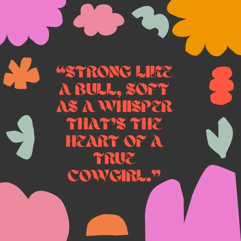 30 Cowgirl Quotes to Ignite Your Spirit

