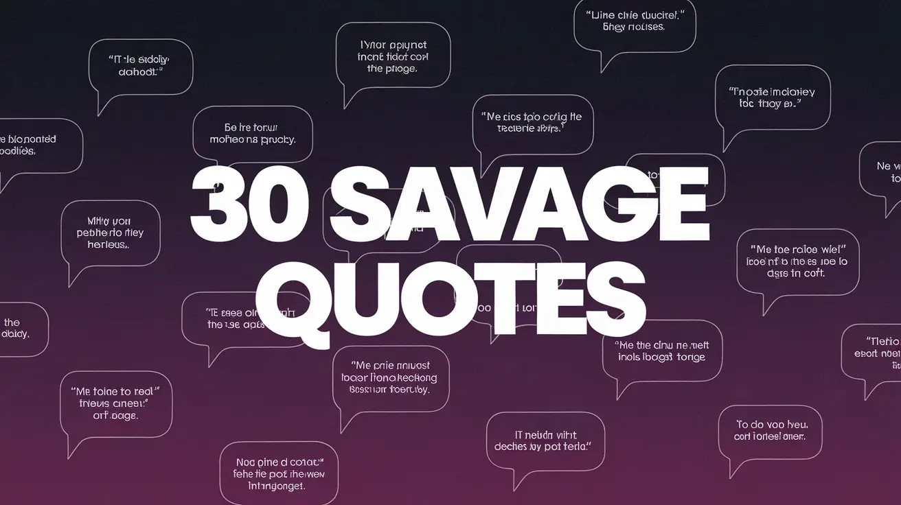 30 Savage Quotes