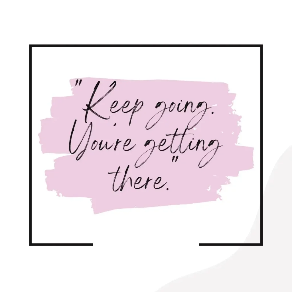 30 Keep Going Quotes for Motivation