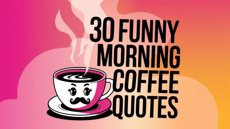 30 Funny Morning Coffee Quotes