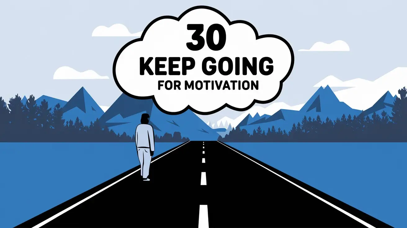 30 Keep Going Quotes for Motivation