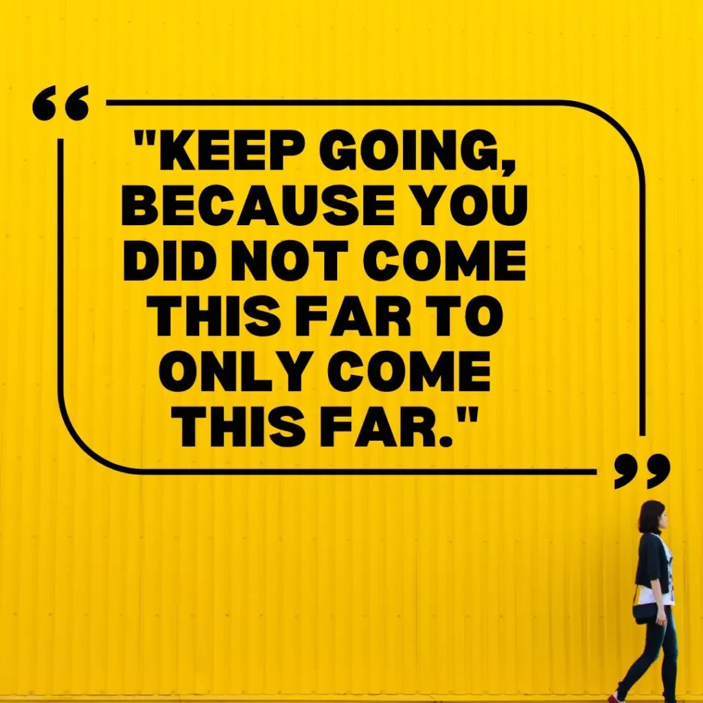 30 Keep Going Quotes for Motivation