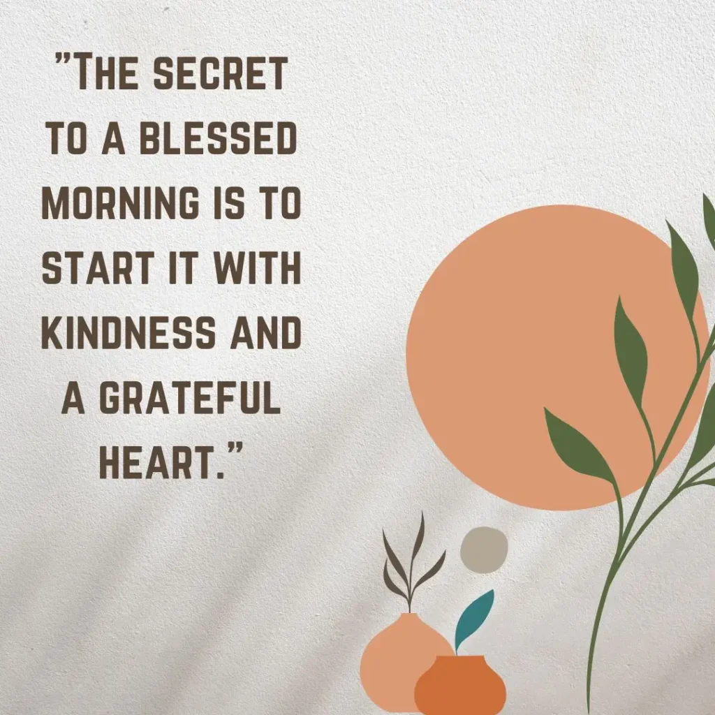 30 Blessed Morning Quotes to Start Your Day with Positivity 30 Blessed Morning Quotes to Start Your Day with Positivity