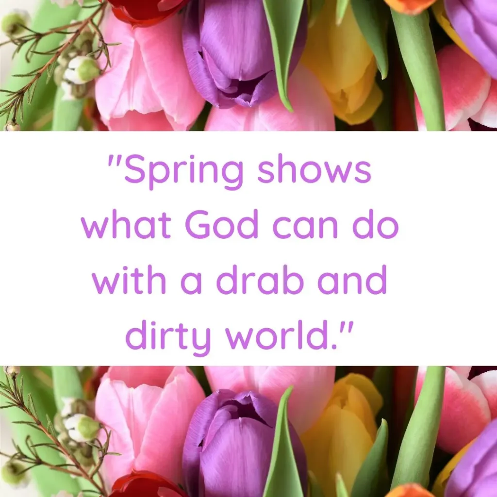 30 Spring Quotes to Celebrate the Season of Renewal 30 Spring Quotes to Celebrate the Season of Renewal
