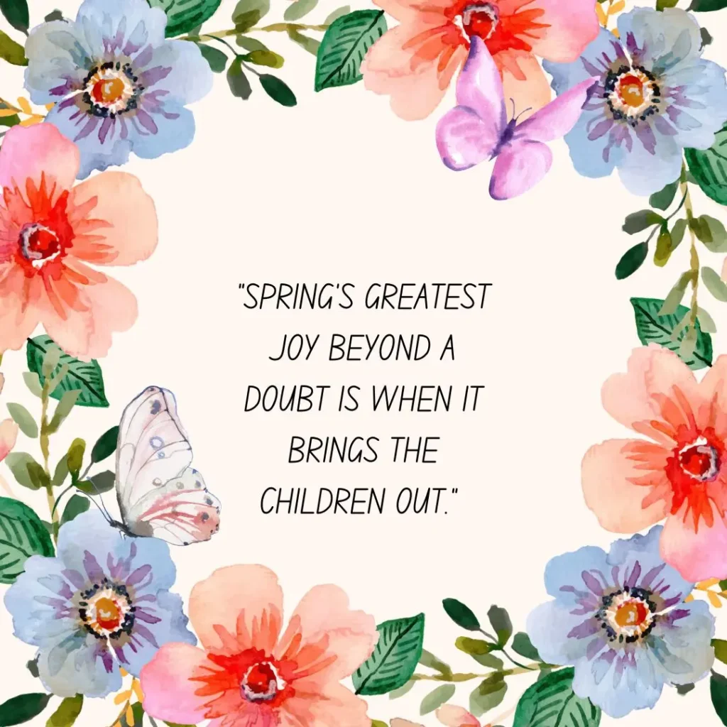 30 Spring Quotes to Celebrate the Season of Renewal 30 Spring Quotes to Celebrate the Season of Renewal