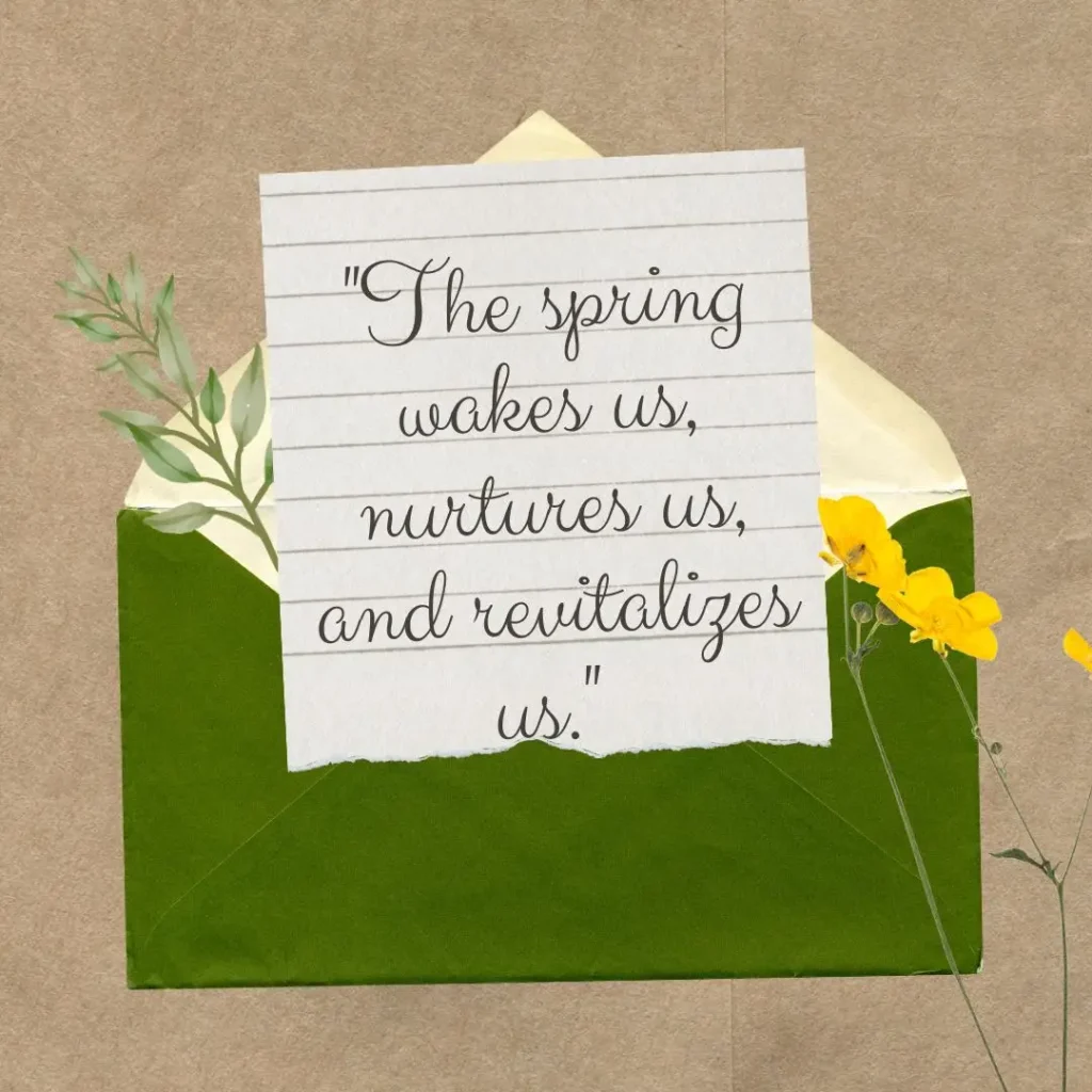 30 Spring Quotes to Celebrate the Season of Renewal 30 Spring Quotes to Celebrate the Season of Renewal