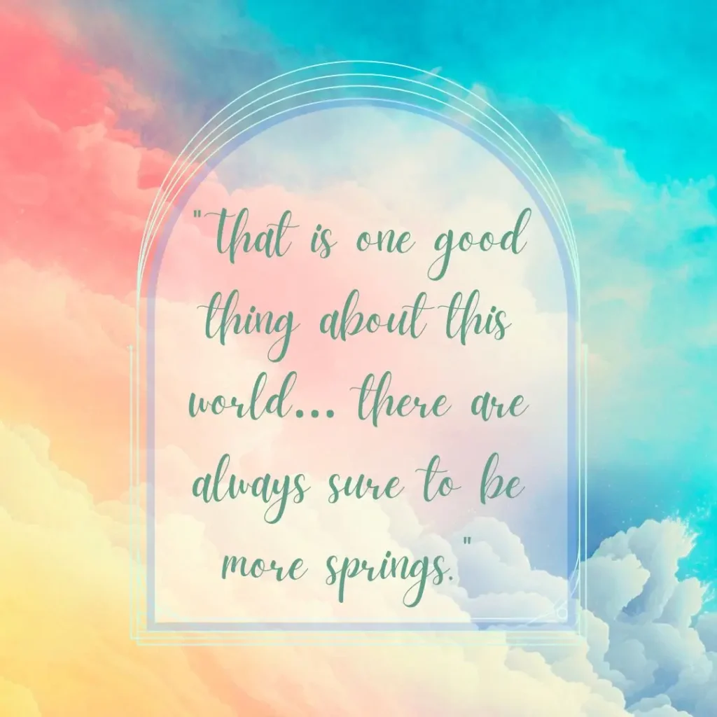 30 Spring Quotes to Celebrate the Season of Renewal 30 Spring Quotes to Celebrate the Season of Renewal