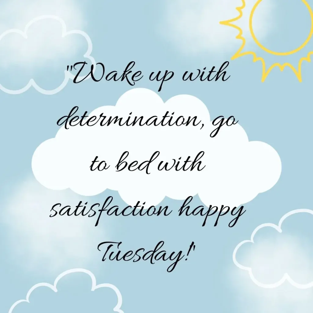 30 Tuesday Morning Quotes to Inspire Your Day