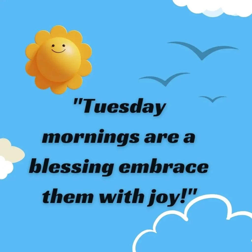 30 Tuesday Morning Quotes to Inspire Your Day