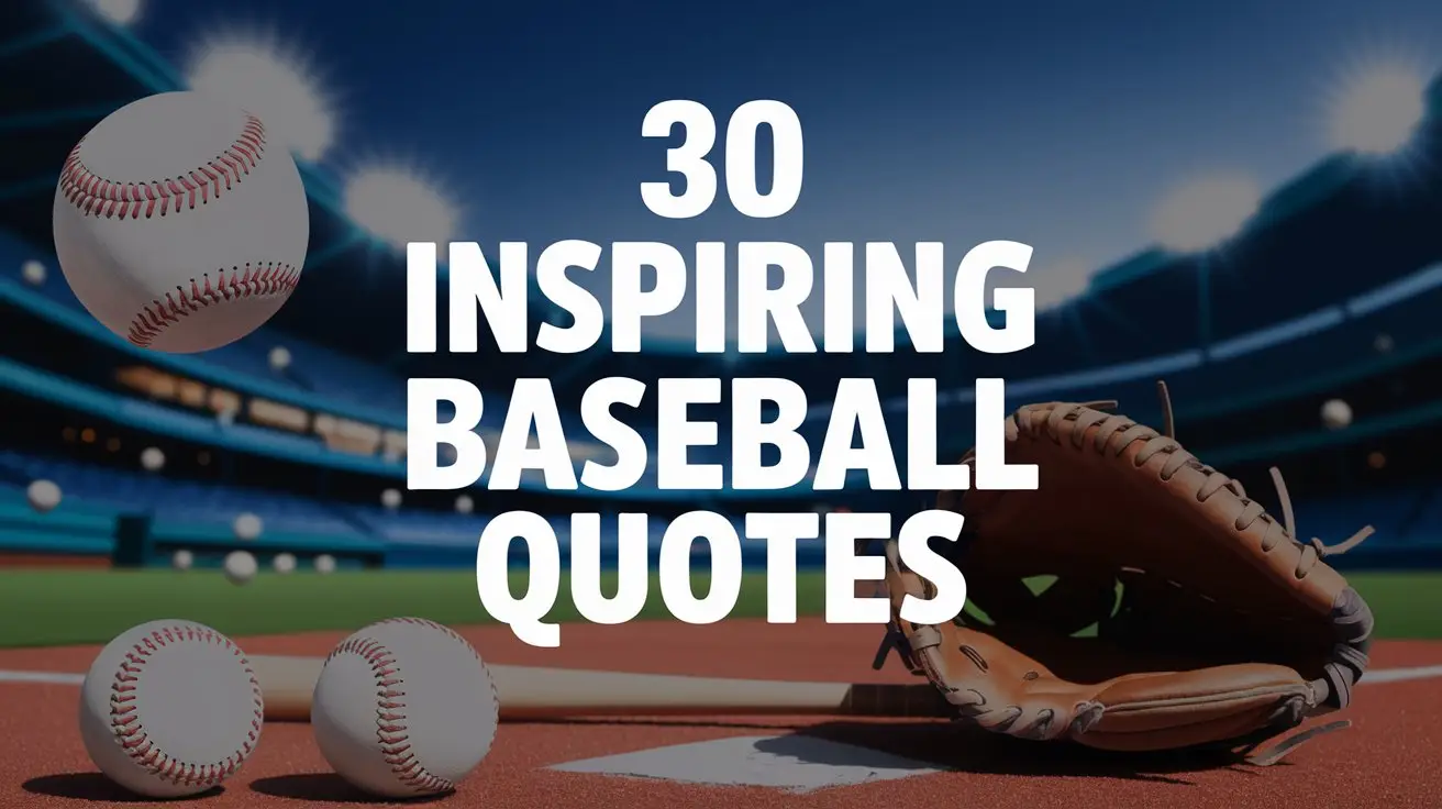 30 Inspiring Baseball Quotes